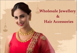 Wholesale Jewellery & Hair Accessories Online Supplier India